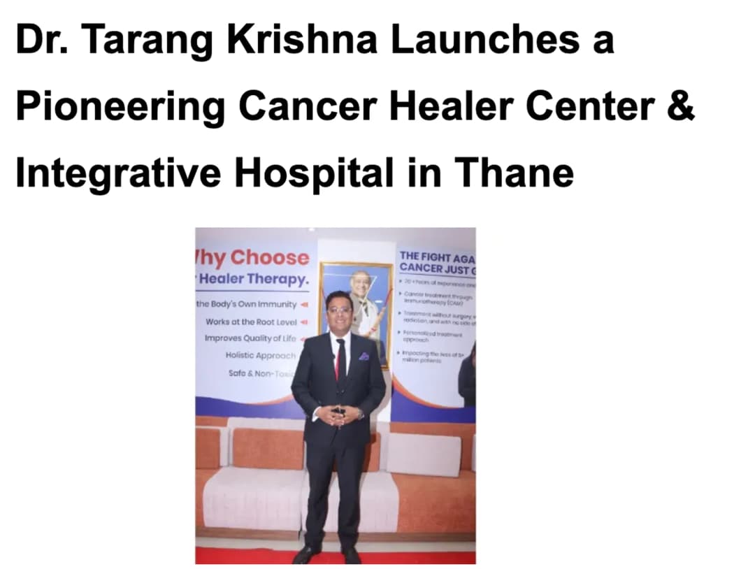 Dr. Tarang Krishna Launches a Pioneering Cancer Healer Center & Integrative Hospital in Thane